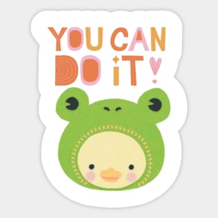 You can do it positive motivational quote- cute duck in froggy hat Sticker